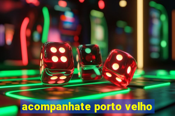 acompanhate porto velho